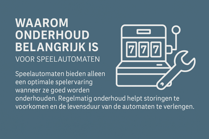 Waarom onderhoud belangrijk is voor speelautomaten