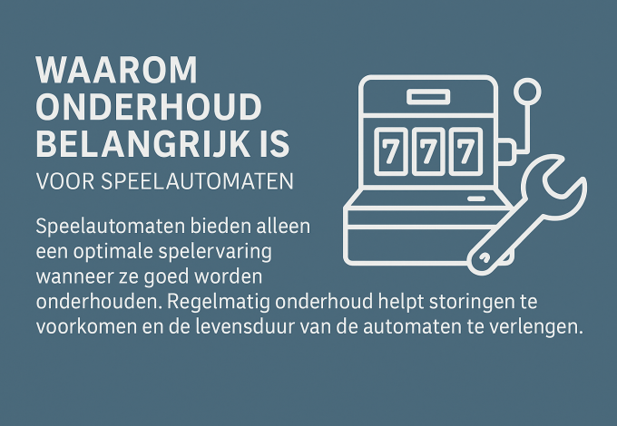 Waarom onderhoud belangrijk is voor speelautomaten