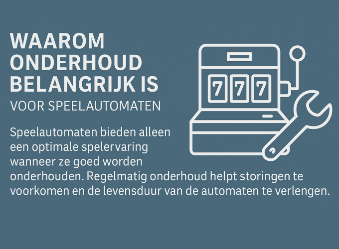 Waarom onderhoud belangrijk is voor speelautomaten